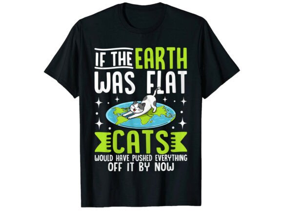 Flat Earth Cat Joke Earth Day T-Shirt